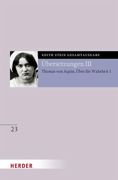 Übersetzung: Des Hl. Thomas von Aquino Untersuchungen über die Wahrheit - Quaestiones disputatae de veritate 1 Übersetzung: Des Hl. Thomas von Aquino Untersuchungen über die Wahrheit - Quaestiones disputatae de veritate 1