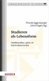 Studieren als Lebensform Studieren als Lebensform