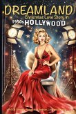 DREAMLAND Christmas Love Story in 1950s Hollywood DREAMLAND Christmas Love Story in 1950s Hollywood