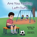 Are You Feeling Left Out?