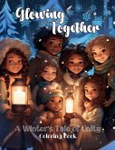 Glowing Together A Winter's Tale of Unity Special Edition Glowing Together A Winter's Tale of Unity Special Edition