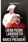 Jean Pierre Labaguette and the Narco President
