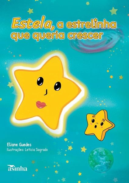 Estela, a estrelinha que queria crescer Estela, a estrelinha que queria crescer