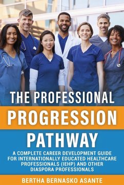 The Professional Progression Pathway - Asante, Bertha Bernasko