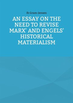 Cover An Essay on the Need to Revise Marx' and Engels' Historical Materialism