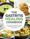 The Gastritis Healing Cookbook The Gastritis Healing Cookbook