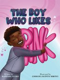 The Boy Who Likes Pink