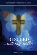 Rescued, Not My Will - Book 2 - Bild 1