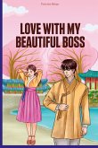 Love with My Beautiful Boss Love with My Beautiful Boss
