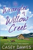 The Wrangler of Willow Creek The Wrangler of Willow Creek
