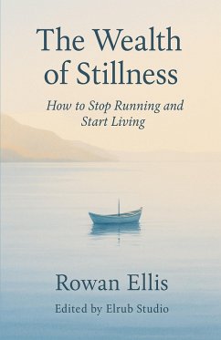 The Wealth of Stillness - Ellis, Rowan