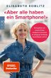 'Aber alle haben ein Smartphone!' - Bild 1