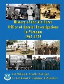 History of the United States Air Force Office of Special Investigations in Vietnam 1962 - 1975 History of the United States Air Force Office of Special Investigations in Vietnam 1962 - 1975