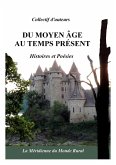 Du Moyen Âge au temps présent Du Moyen Âge au temps présent