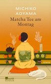 Matcha Tee am Montag Matcha Tee am Montag
