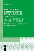 Poetry and Contemporary Visual Culture / Lyrik und zeitgenössische Visuelle Kultur Poetry and Contemporary Visual Culture / Lyrik und zeitgenössische Visuelle Kultur