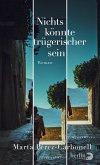Nichts könnte trügerischer sein Nichts könnte trügerischer sein