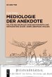 Mediologie der Anekdote - Bild 1