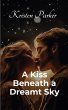 A Kiss Beneath a Dreamt Sky - Bild 1