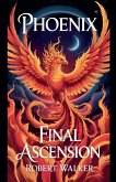 Phoenix - Final Ascension Phoenix - Final Ascension