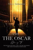 And The Oscar Goes To... And The Oscar Goes To...