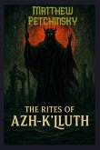 The Rites of Azh-K'luth The Rites of Azh-K'luth