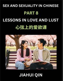 Cover Chinese Romantic Stories & Essays on Sex and Sexuality (Part 8)- Self-learn Reading Chinese Romance, Sex Education, Love, Intimacy and Lust, Simple Lessons for Beginner Students of Mandarin Chinese, Easy Vocabulary, English, Pinyin, Simplified Characters,