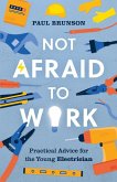 Not Afraid to Work Not Afraid to Work