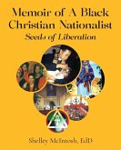 Memoir of A Black Christian Nationalist Memoir of A Black Christian Nationalist
