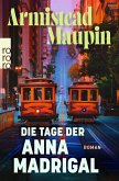 Die Tage der Anna Madrigal / Stadtgeschichten Bd.9 Die Tage der Anna Madrigal / Stadtgeschichten Bd.9