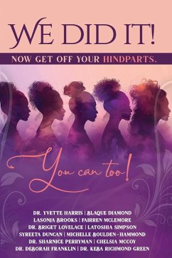 We Did It, Now Get Off Your Hindparts, You Can Too! - Franklin, Deborah