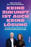 Keine Zukunft ist auch keine Lösung Keine Zukunft ist auch keine Lösung