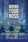 Hiring Your Boss Hiring Your Boss