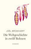 Die Weltgeschichte in zwölf Bohnen Die Weltgeschichte in zwölf Bohnen