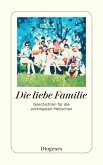Die liebe Familie Die liebe Familie