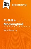 To Kill a Mockingbird van Nelle Harper Lee (Boekanalyse) To Kill a Mockingbird van Nelle Harper Lee (Boekanalyse)
