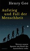Aufstieg und Fall der Menschheit Aufstieg und Fall der Menschheit