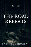 The Road Repeats The Road Repeats