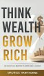 Think Wealth Grow Rich - Bild 1