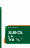 Silence, ça tourne Silence, ça tourne