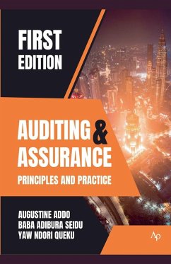 Auditing and Assurance Principles and Practice - Addo, Augustine; Seidu, Baba Adibura; Queku, Yaw Ndori