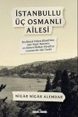 Istanbullu Üc Osmanli Ailesi Istanbullu Üc Osmanli Ailesi