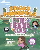 Sticky Pineapple and the Little Precious Gems