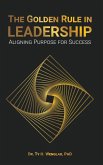 The Golden Rule in Leadership The Golden Rule in Leadership