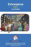 Extranjeros - Part 4 - Las fiestas Extranjeros - Part 4 - Las fiestas