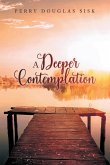 A Deeper Contemplation A Deeper Contemplation