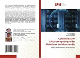 Caractérisation Electromagnétique des Matériaux en Micro-ondes Caractérisation Electromagnétique des Matériaux en Micro-ondes