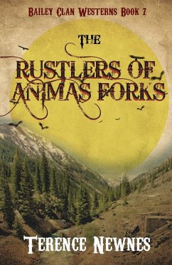The Rustlers of Animas Forks - Newnes, Terence