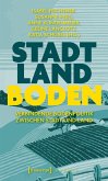 Stadt - Land - Boden Stadt - Land - Boden