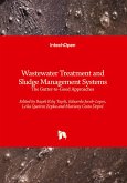 Wastewater Treatment and Sludge Management Systems - The Gutter-to-Good Approaches Wastewater Treatment and Sludge Management Systems - The Gutter-to-Good Approaches
